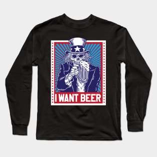 Funny Uncle Sam I Want Beer Patriotic Design Long Sleeve T-Shirt